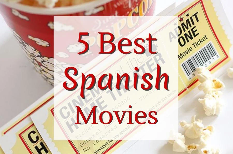 5 Spanish Movies to Help You Learn Spanish